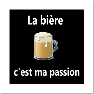 la bière, c'est ma passion Posters and Art